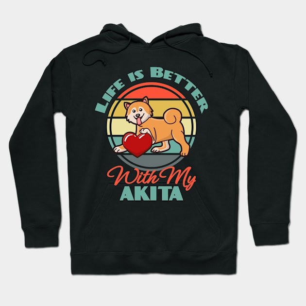 Life is Better With My Akita Inu Dog puppy Lover Cute Mother s Day Sunser Retro Hoodie by Meteor77